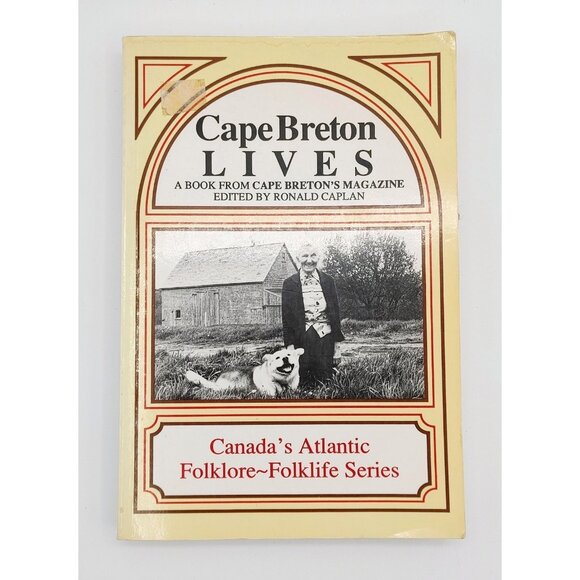 CAPE BRETON WORKS: MORE LIVES FROM CAPE BRETON'S MAGAZINE By Ronald Caplan - Picture 1 of 4